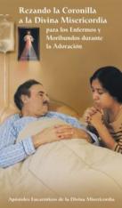 Rezando la Coronilla a La Divina Misericordia para los Enfermos y Moribundos Durante la Adoracion (5